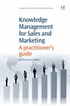 Paperback Knowledge Management for Sales and Marketing: A Practitioner's Guide Book