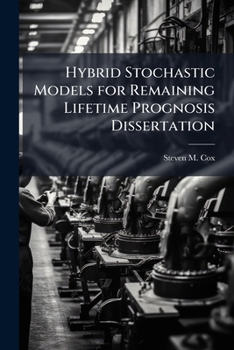 Paperback Hybrid Stochastic Models for Remaining Lifetime Prognosis Dissertation Book