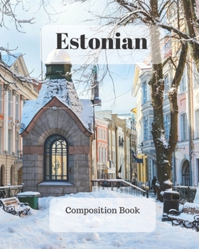 Estonian Composition Book: a college ruled notebook for your exercises, assignments and notes