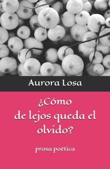 Paperback ¿Cómo de lejos queda el olvido? [Spanish] Book