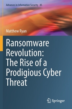 Paperback Ransomware Revolution: The Rise of a Prodigious Cyber Threat Book