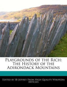 Paperback Playgrounds of the Rich: The History of the Adirondack Mountains Book