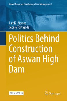 Politics Behind Construction of Aswan High Dam (Water Resources Development and Management)