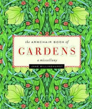 Hardcover The Armchair Book of Gardens: A Miscellany Book