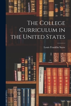 Paperback The College Curriculum in the United States Book