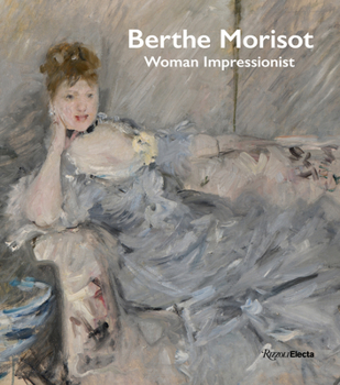 Hardcover Berthe Morisot, Woman Impressionist Book