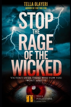 Stop the Rage of the Wicked: Victory over Those Who Vow You Won’t Make It