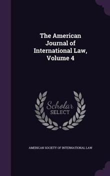 Hardcover The American Journal of International Law, Volume 4 Book