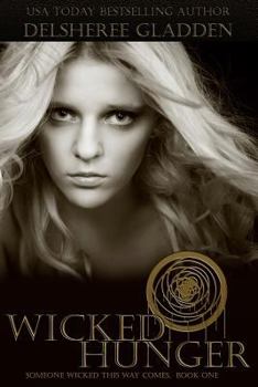 Wicked Hunger - Book #1 of the Someone Wicked This Way Comes