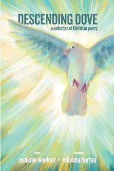 Paperback Descending Dove: A Collection of Christian Poetry Book