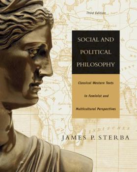 Paperback Social and Political Philosophy: Classical Western Texts in Feminist and Multicultural Perspectives Book