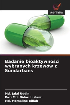 Badanie bioaktywnosci wybranych krzewów z Sundarbans (Polish Edition)