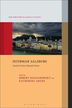 Hardcover Interwar Salzburg: Austrian Culture Beyond Vienna Book