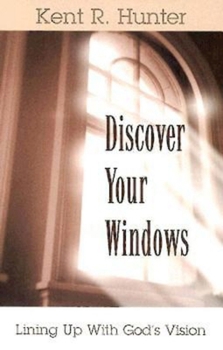 Paperback Discover Your Windows: Lining Up with God's Vision Book
