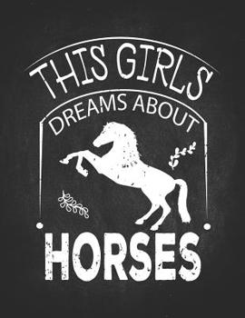 Paperback Horse Riding Girl Gifts: This Girl Dreams About Riding Horses Wide Rule College Notebook 8.5x11 Awesome gift for horseback riding girl boy kids Book