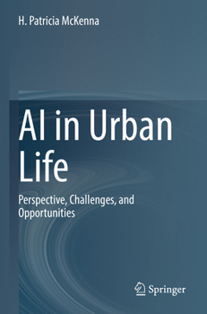 AI in Urban Life: Perspective, Challenges, and Opportunities