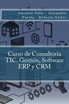 Paperback Curso de Consultoría TIC. Gestión, Software ERP y CRM [Spanish] Book