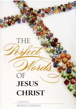Paperback The Perfect Words of Jesus Christ Book