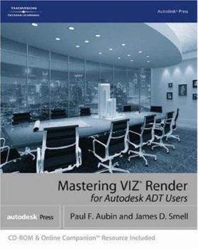 Paperback Mastering Viz Render: A Resource for Autodesk ADT Users Book