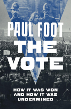 Paperback The Vote: How It Was Won and How It Was Undermined Book