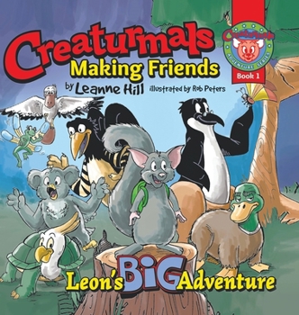 Hardcover Creaturmals Adventure Series Book 1: Making Friends Book