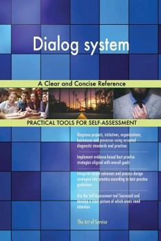 Paperback Dialog system: A Clear and Concise Reference Book