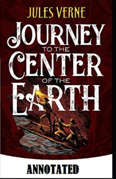 Paperback A Journey into the Center of the Earth Annotated Book