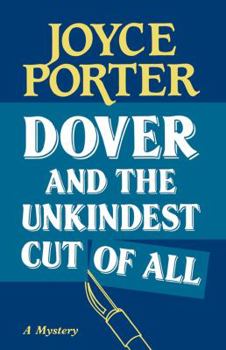 Dover and the unkindest cut of all - Book #4 of the Inspector Dover