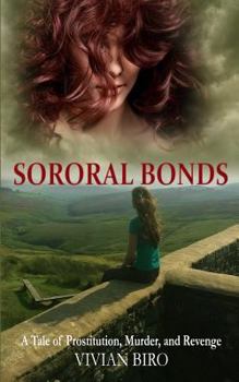 Sororal Bonds - A Tale of Prostitution, Murder, and Revenge