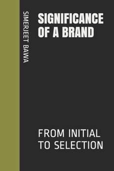 Paperback Significance of a Brand: From Initial to Selection Book