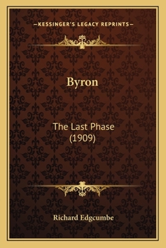 Paperback Byron: The Last Phase (1909) Book