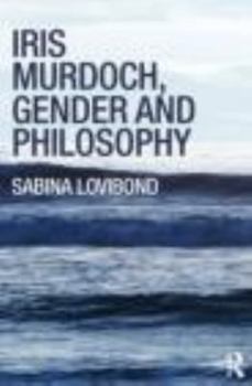 Paperback Iris Murdoch, Gender and Philosophy Book