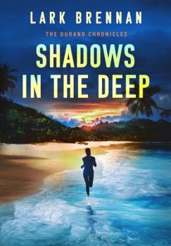Paperback Shadows in the Deep (The Durand Chronicles) Book