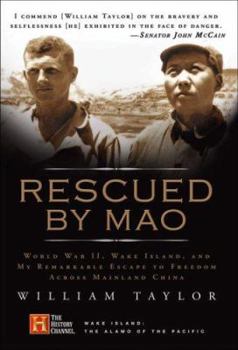 Hardcover Rescued by Mao: World War II, Wake Island, and My Remarkable Escape to Freedom Across Mainland China Book