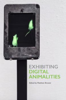 Paperback Exhibiting Digital Animalities Book