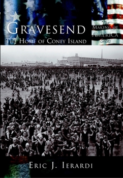 Gravesend: The Home of Coney Island (NY) (Making of America)