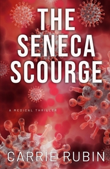 Paperback The Seneca Scourge: A Medical Thriller Book