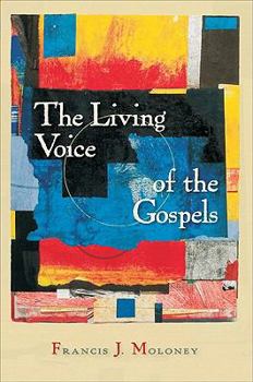 Paperback The Living Voice of the Gospels Book