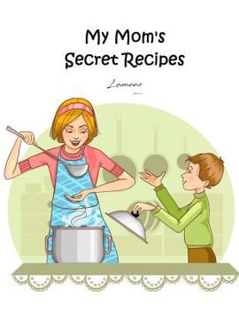 Paperback My Mom's Secret Recipes Book