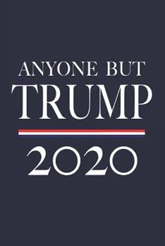 Paperback Anyone But Trump 2020 Book