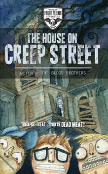 The House On Creep Street - Book #1 of the Fright Friends Adventures