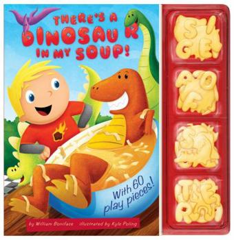 Board book There's a Dinosaur in My Soup! [With 60 Play Pieces] Book