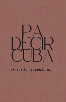 Paperback Pa decir Cuba [Spanish] Book