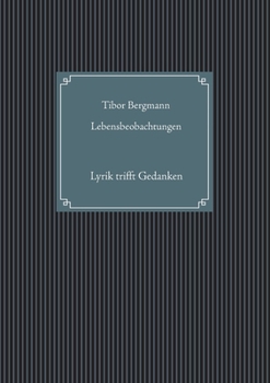 Paperback Lebensbeobachtungen: Lyrik trifft Gedanken [German] Book