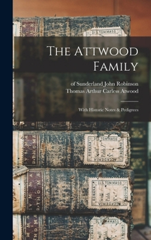 Hardcover The Attwood Family: With Historic Notes & Pedigrees Book