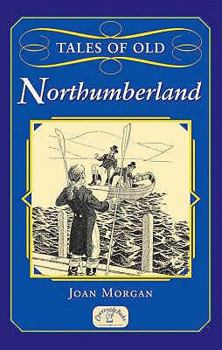 Paperback Tales of Old Northumberland Book