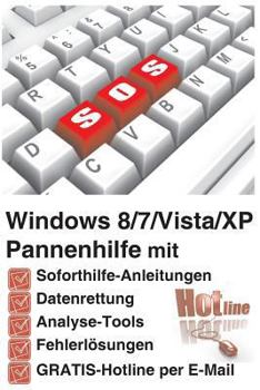 Paperback Windows 8/7/Vista/XP Pannenhilfe: Soforthilfe-Anleitungen, Datenrettung, Analyse-Tools, Fehlerloesungen, GRATIS-Hotline per E-Mail [German] Book