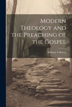 Modern Theology and the Preaching of the Gospel