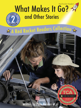 Library Binding What Makes It Go? and Other Stories: A Red Rocket Readers Collection Book