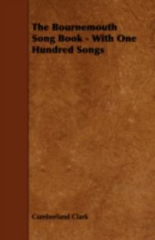 Paperback The Bournemouth Song Book - With One Hundred Songs Book